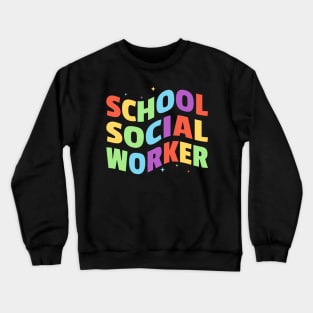 School Social Worker Crewneck Sweatshirt